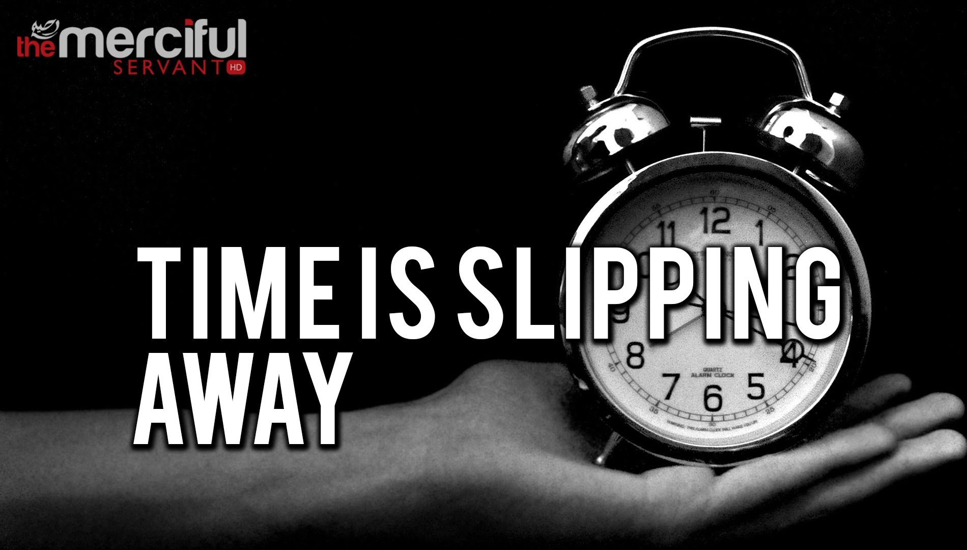Time is Slipping Away ᴴᴰ - A Wake Up Call