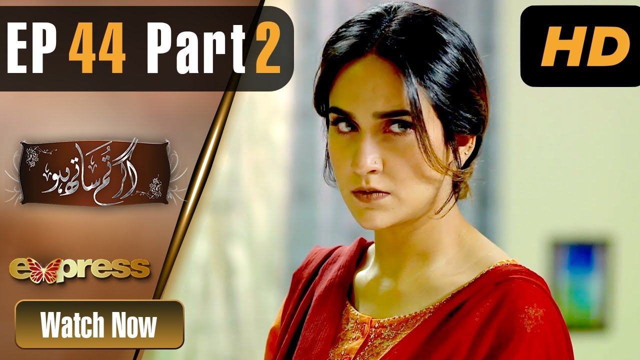 Agar Tum Saath Ho - Episode 44 Part 2