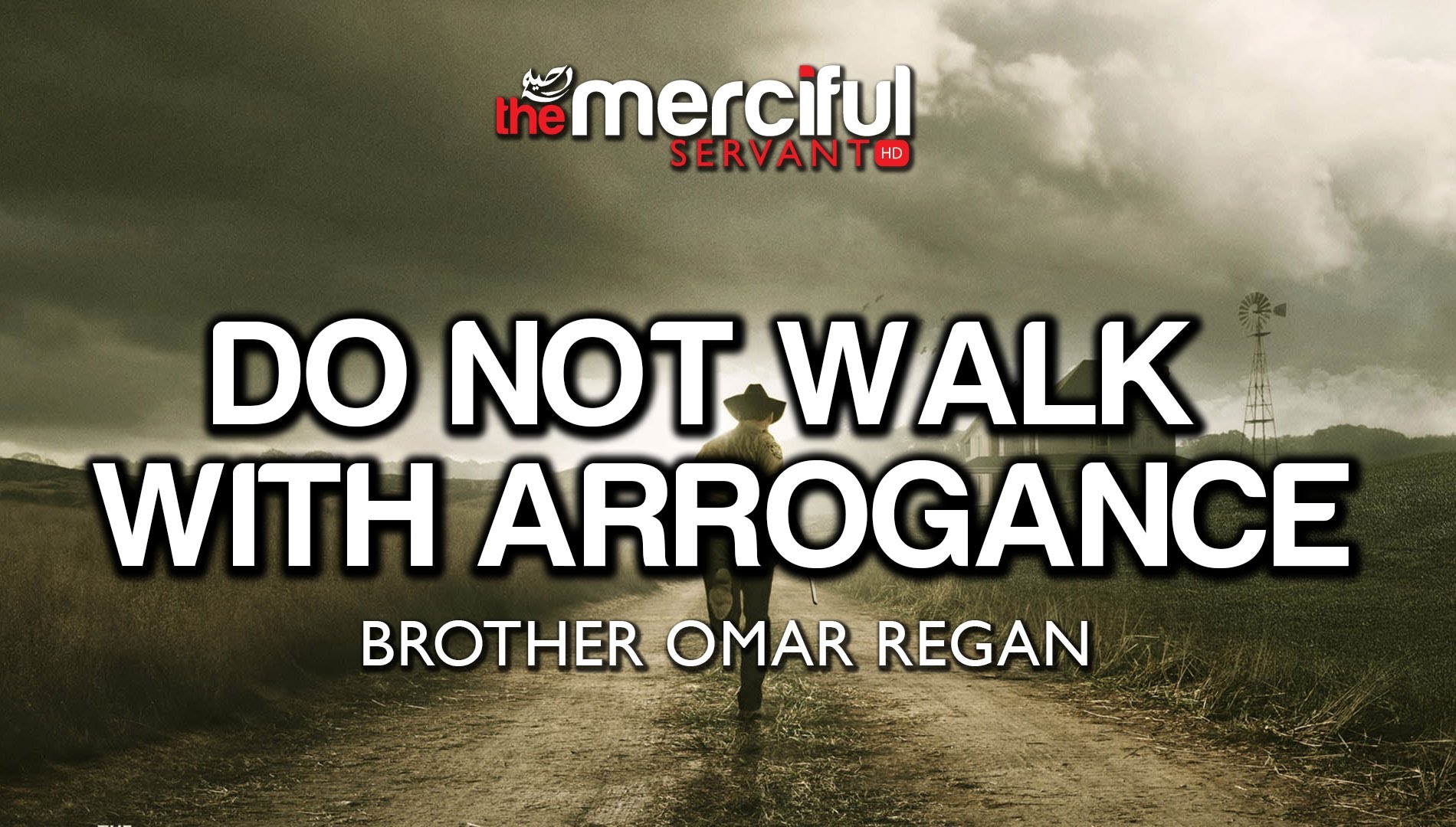 Do Not Walk With Arrogance ᴴᴰ
