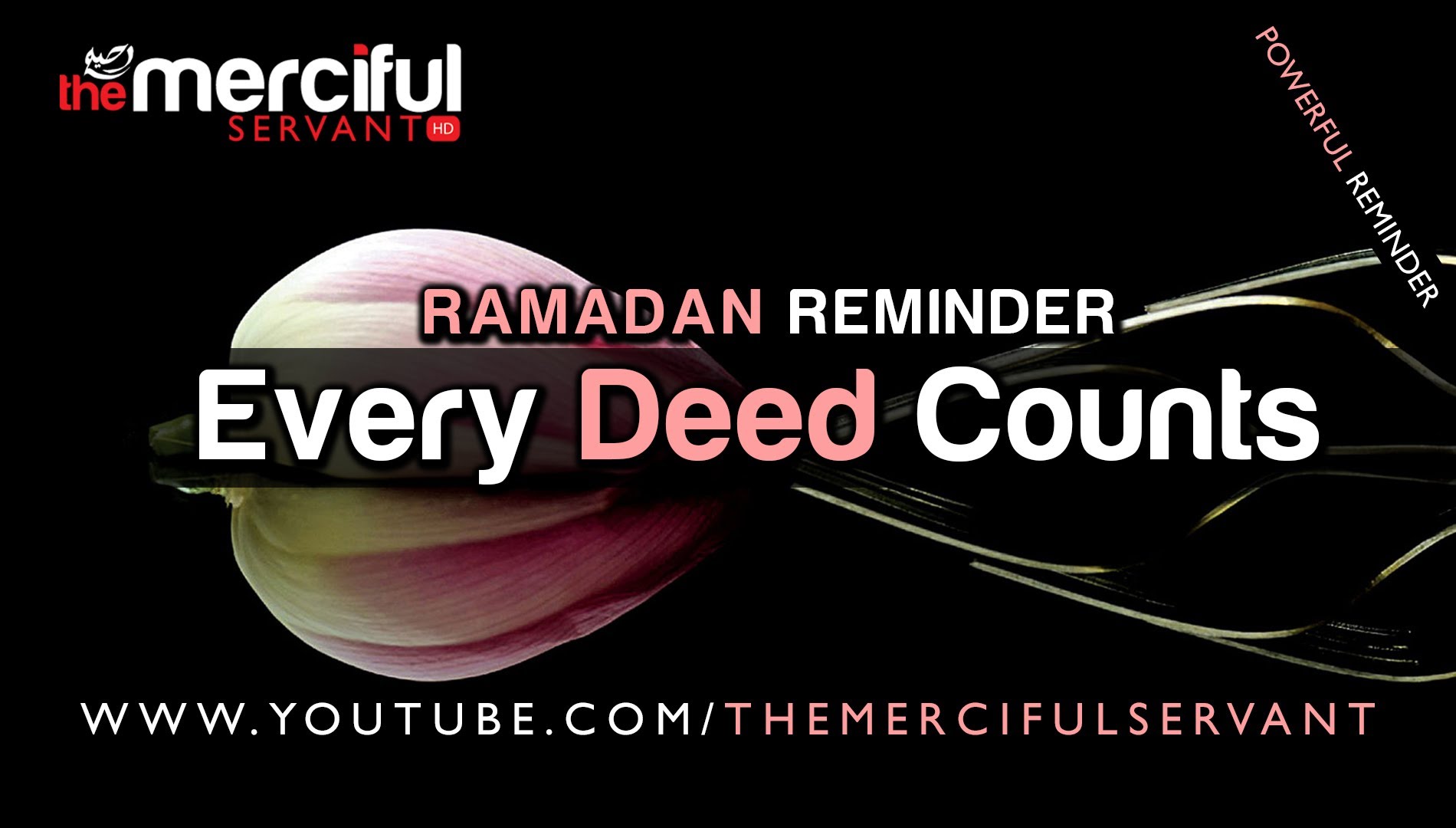 Every Deed Counts ᴴᴰ #RamadanReminder
