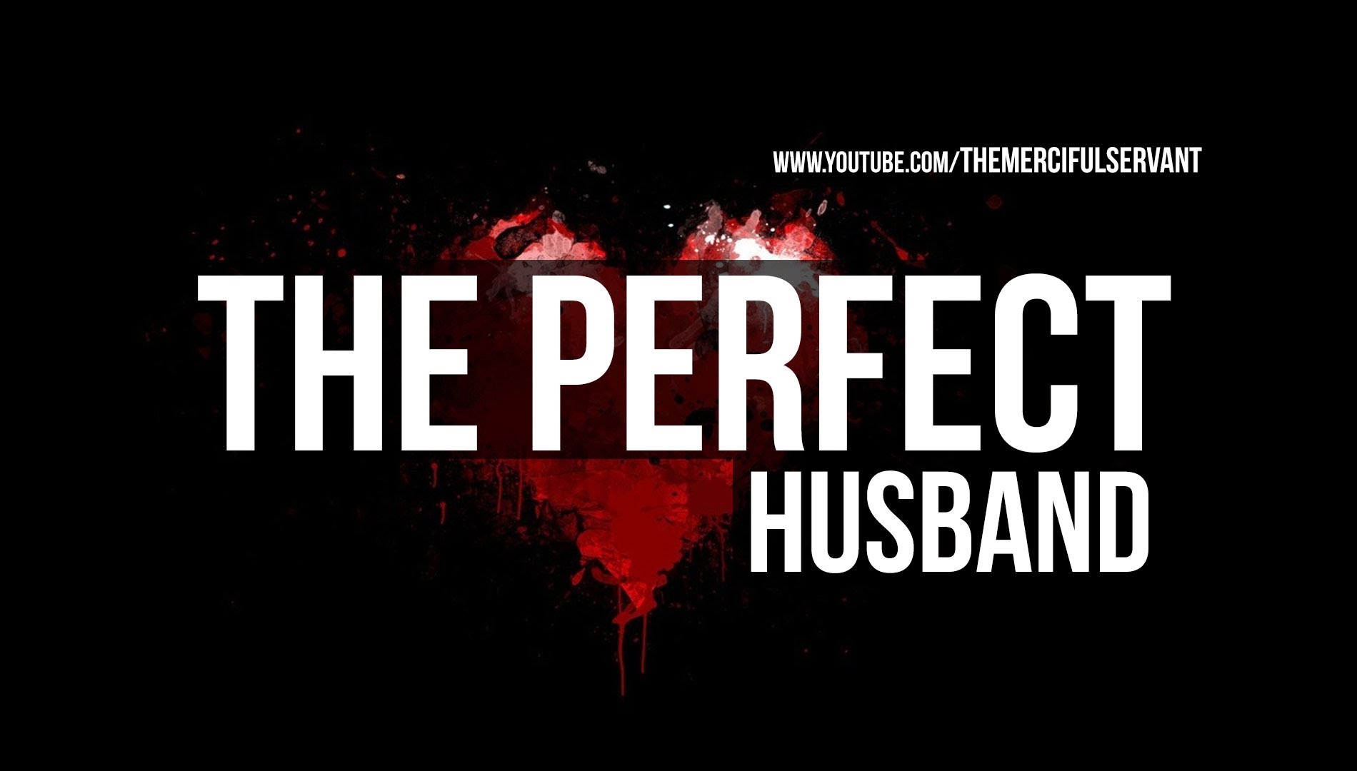 The Perfect Husband ᴴᴰ - Muhammad (SAW)