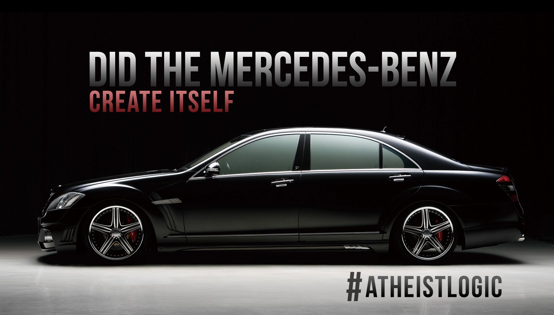 Did The Mercedes-Benz Create Itself? #ATHEISTLOGIC