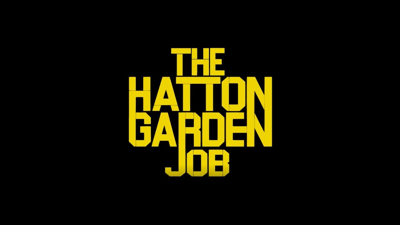 HATTON GARDEN JOB Official Trailer