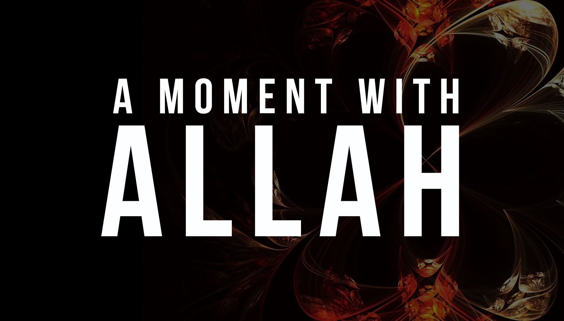 A Moment with Allah - Islamic Reminder