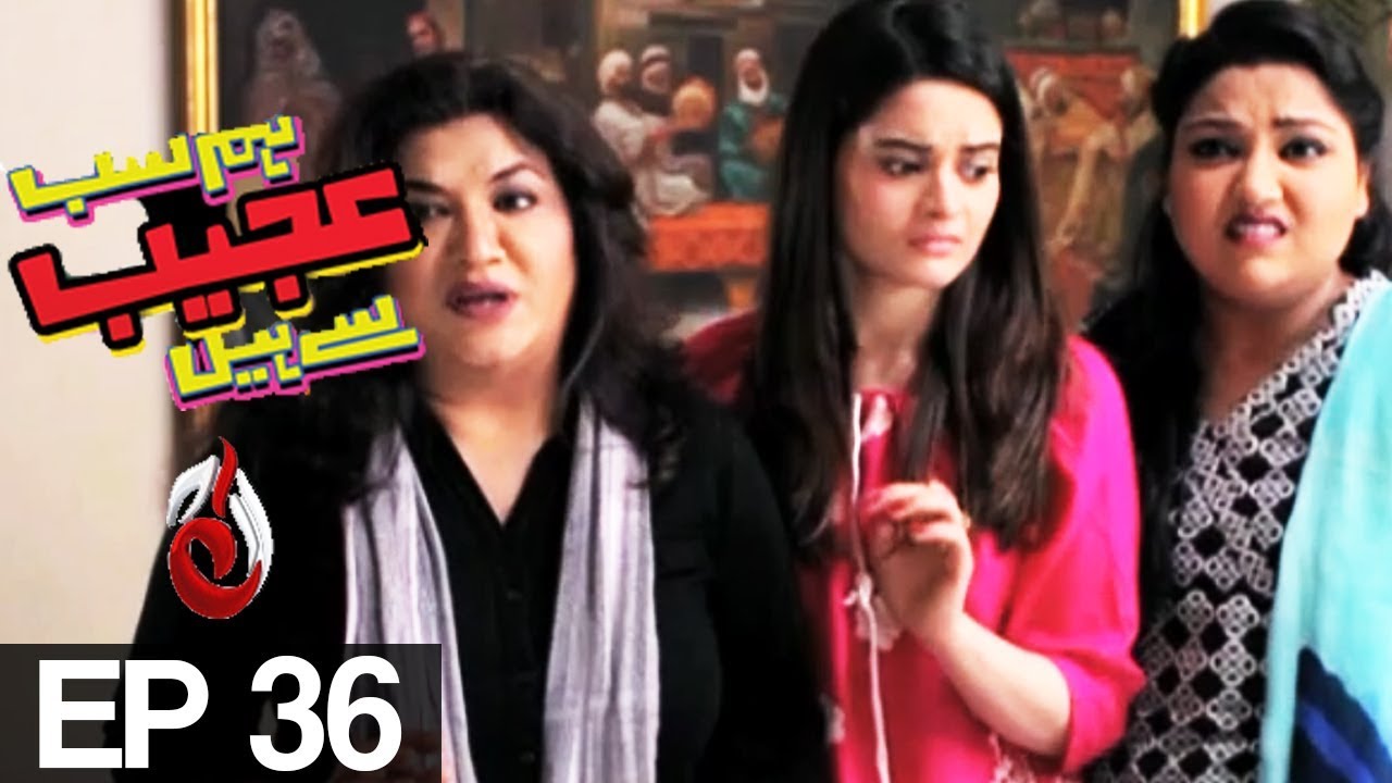 Hum Sub Ajeeb Se Hein Episode 36
