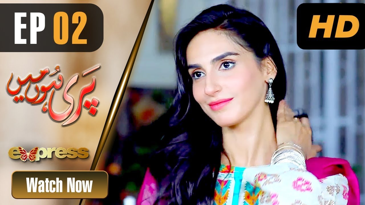 Pari Hun Mein Episode 2 