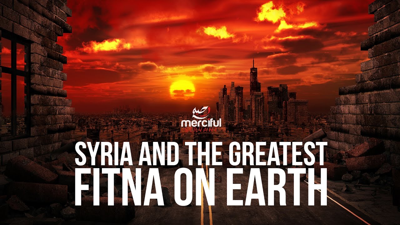 SYRIA WILL DEFEAT THE GREATEST FITNA ON EARTH!