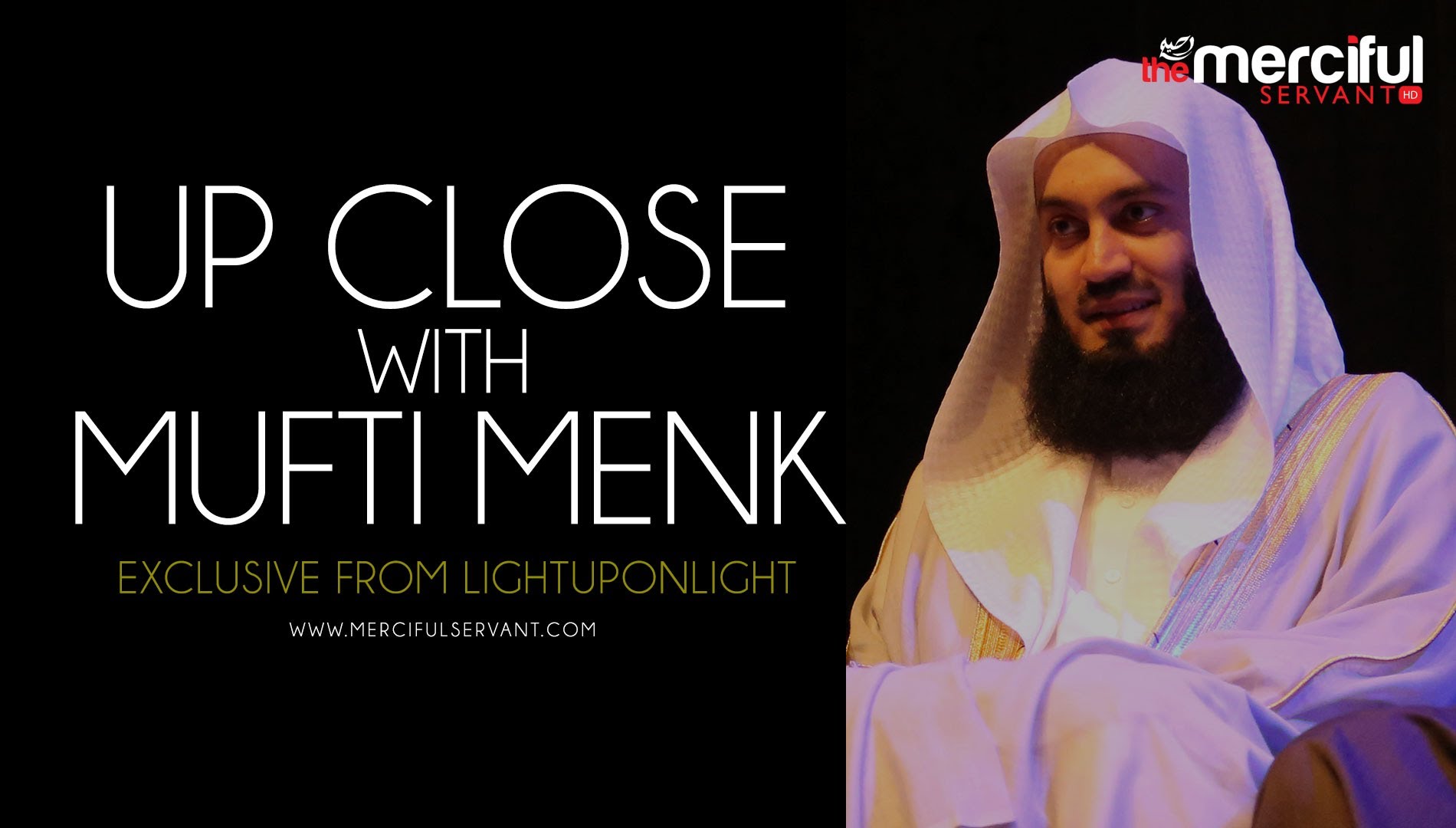 Up Close With Mufti Menk - MercifulServant