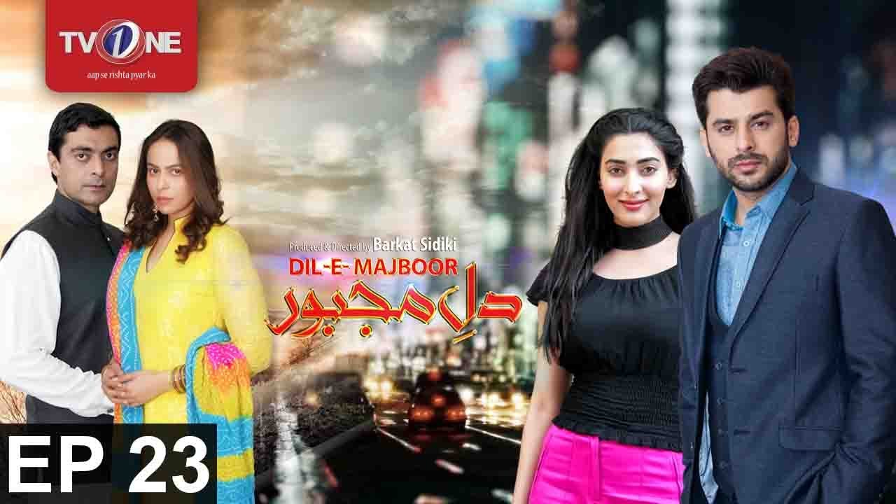 Dil-e-Majboor | Ep #23 | 5th June 2017 | Full HD | TV One | Drama | Romance