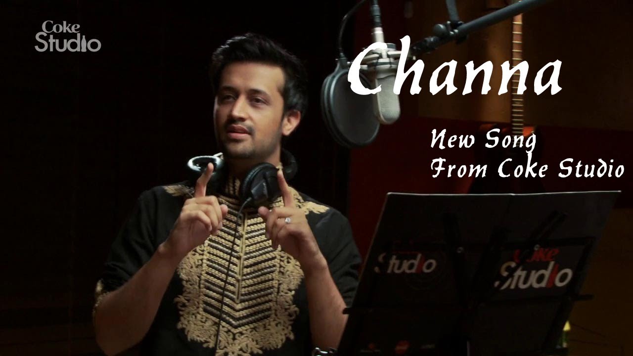 Channa - Atif Aslam, Coke Studio Pakistan, Season 6, Episode 3