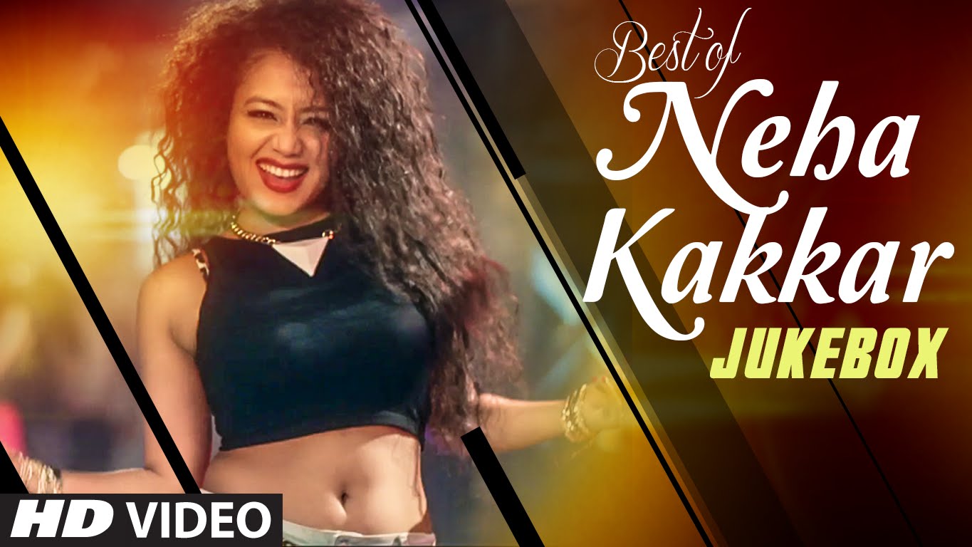 Best HINDI SONGS of NEHA KAKKAR | All NEW BOLLYWOOD SONGS 2016 (Video Jukebox) 