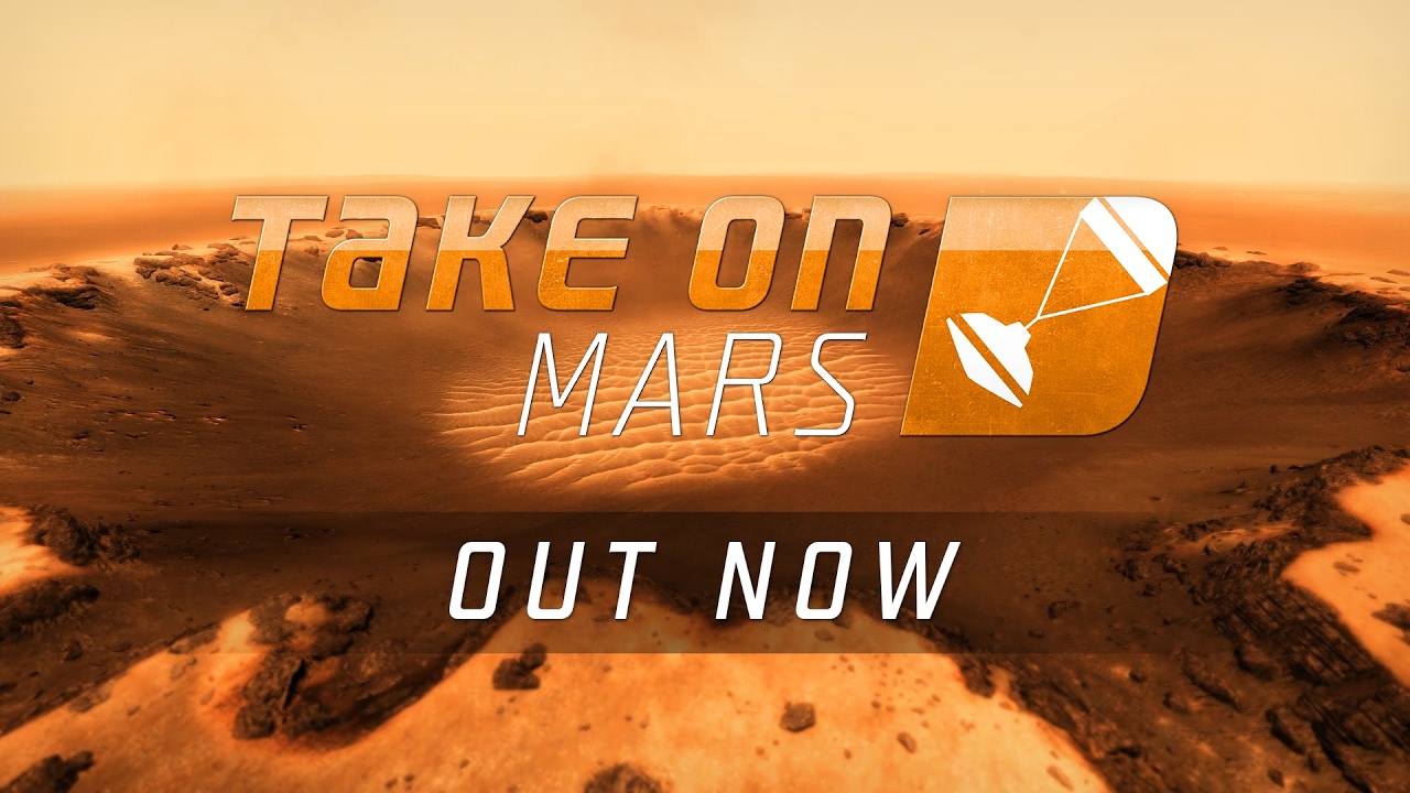 Take On Mars – Launch Trailer