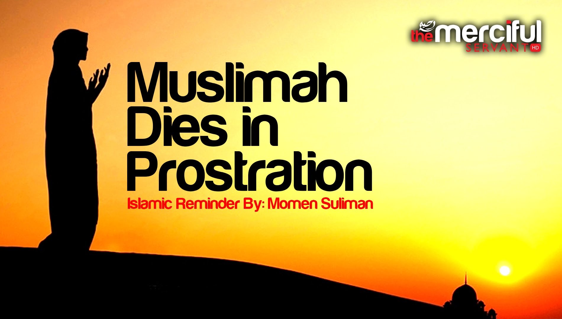 Muslimah Who Died in Prostration to Allah ᴴᴰ
