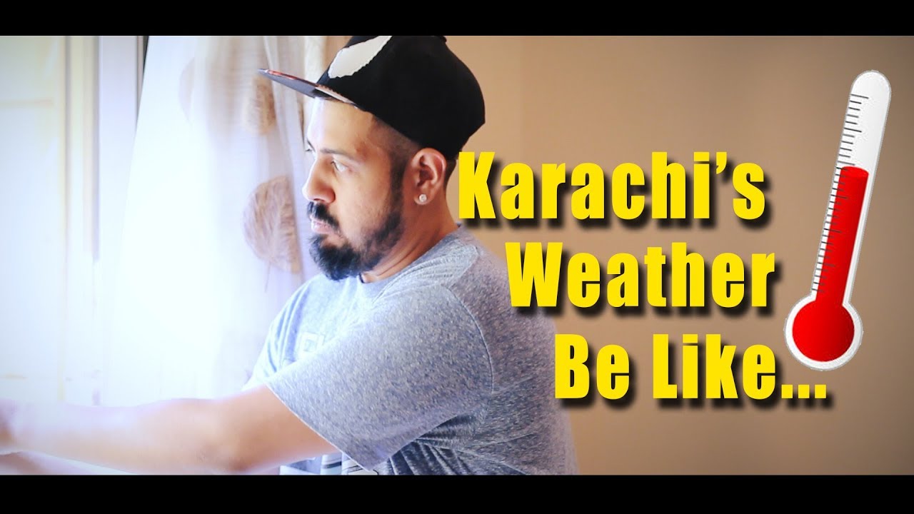 Karachi's Weather be like | Bekaar Films | Funny