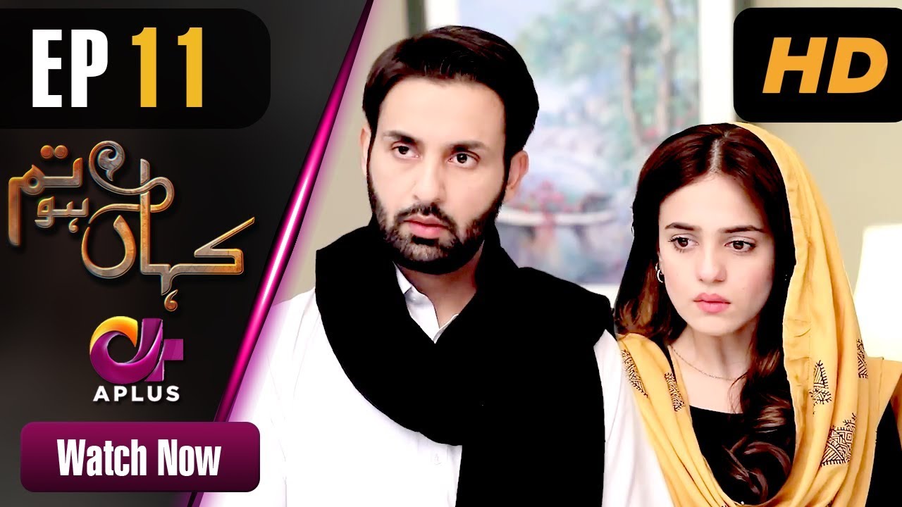 Kahan Ho Tum - Episode 11