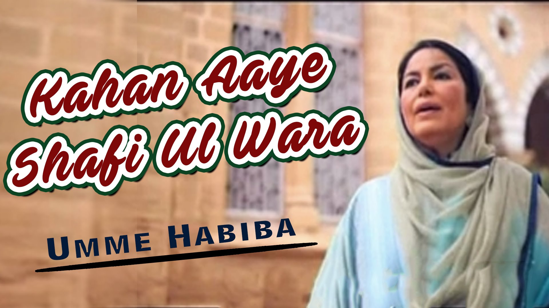 Kahan Aaye Shafi Ul Wara By-Umme Habiba Famous Naat | Naats Islamic