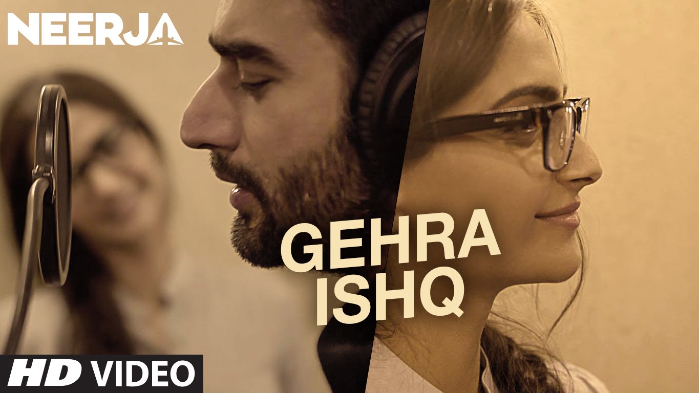 GEHRA ISHQ Video Song | NEERJA | Sonam Kapoor, Shekhar Ravjiani | Prasoon Joshi | T-Series