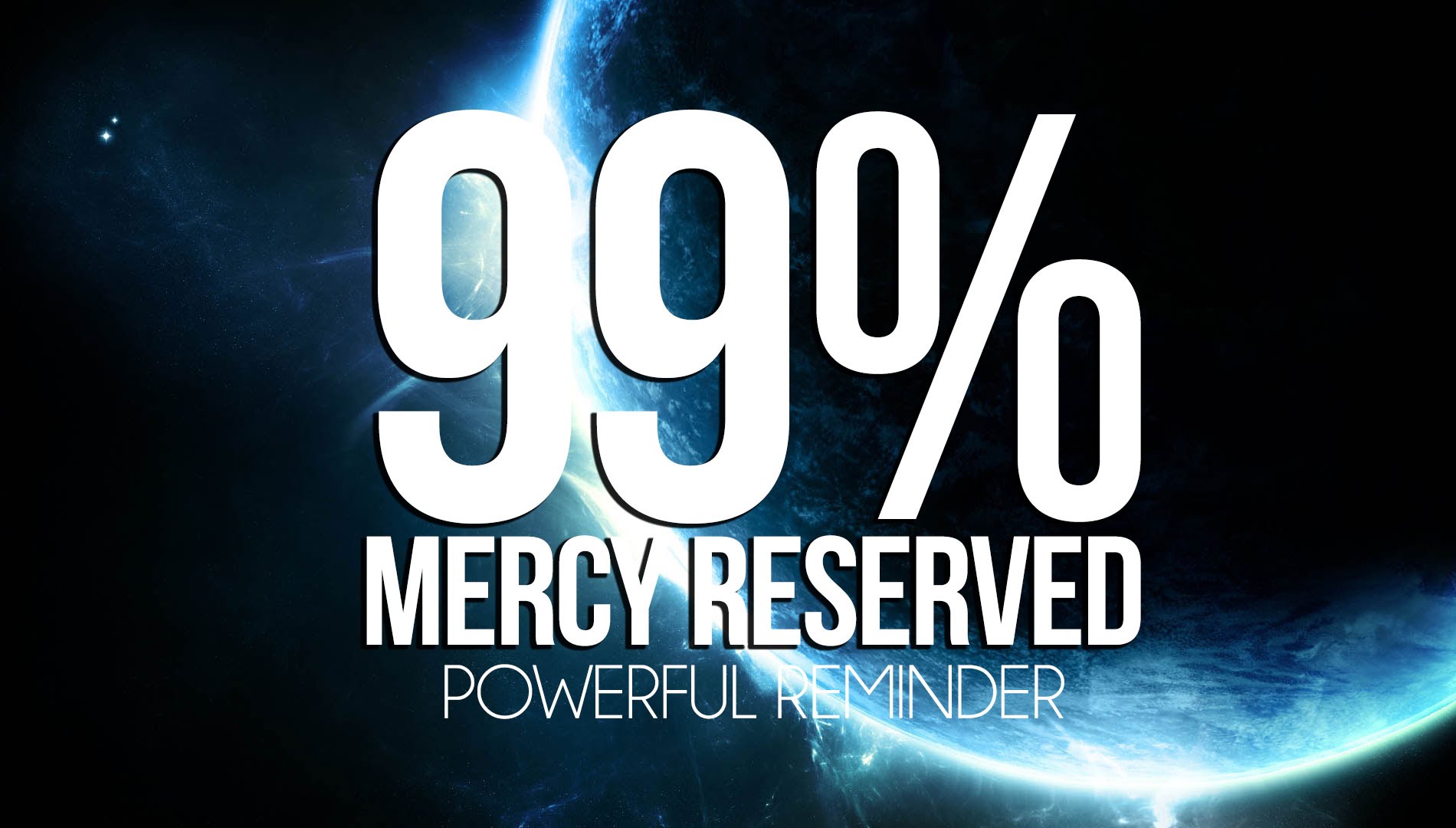 99% Mercy Reserved - Mercy of Allah