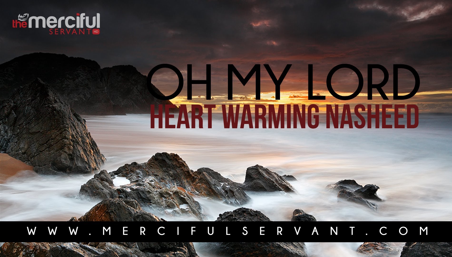 Oh My Lord - Heart Warming Nasheed