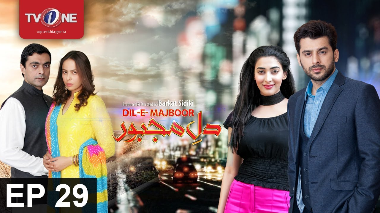 Dil e Majboor | Episode 29 | TV One Drama | 24th July 2017