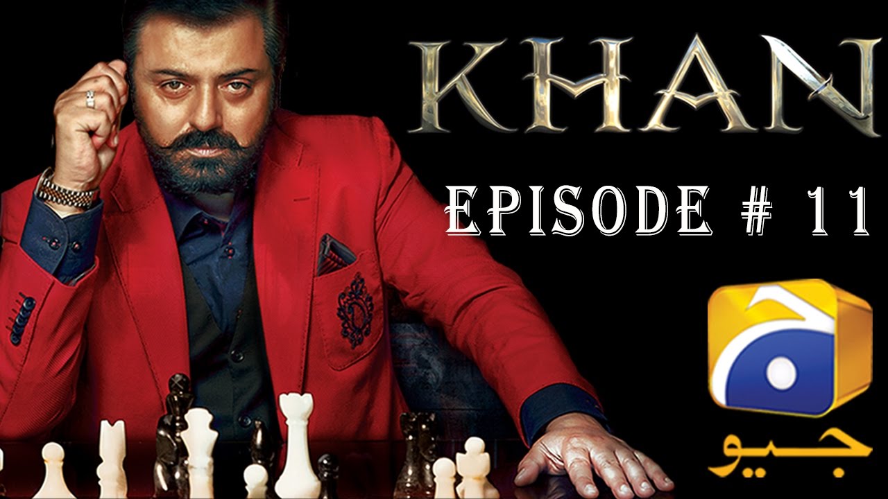 Khan - Episode 11