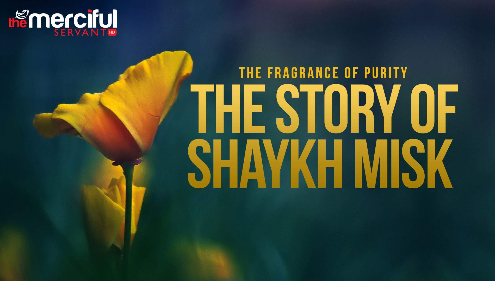 The Fragrance of Purity - Story of Shaykh Misk - Mohammed Aslam