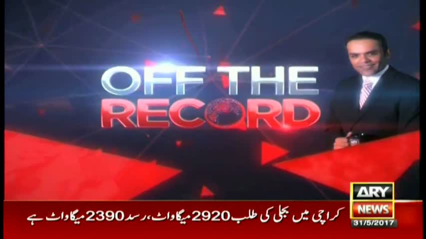 Off The Record 31st May 2017-Institutions are being threatened rather than strengthened