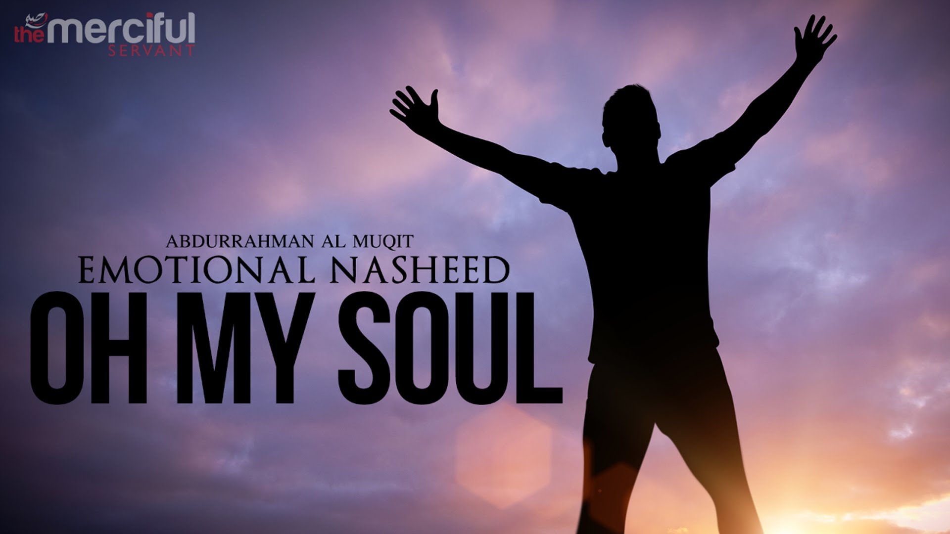 Oh My Soul - Emotional Nasheed