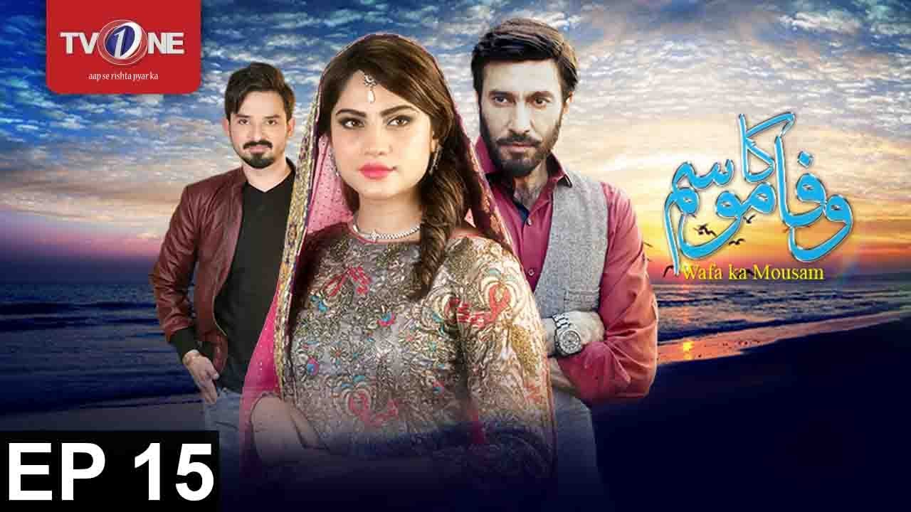 Wafa Ka Mausam | Ep # 15 | 31st May 2017 | Full HD | Drama | TV One | 2017