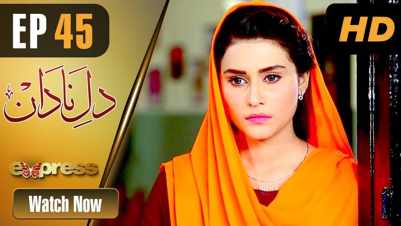 Dil e Nadaan - Episode 45