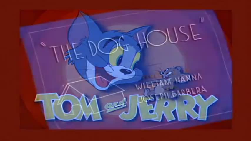 Tom and Jerry Classic Collection Episode 072 - The Dog House [1952]