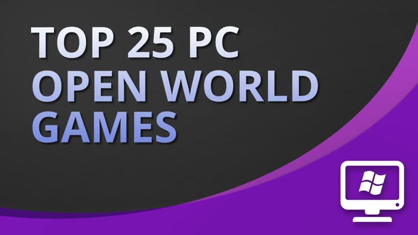 Top 25 Best PC Open World Games