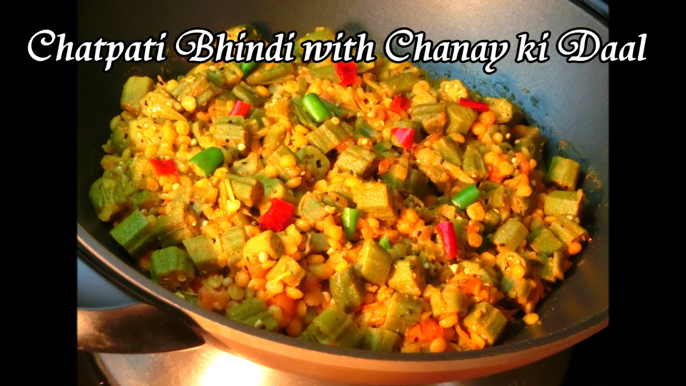 Chatpati Bhindi with Chanay ki Daal