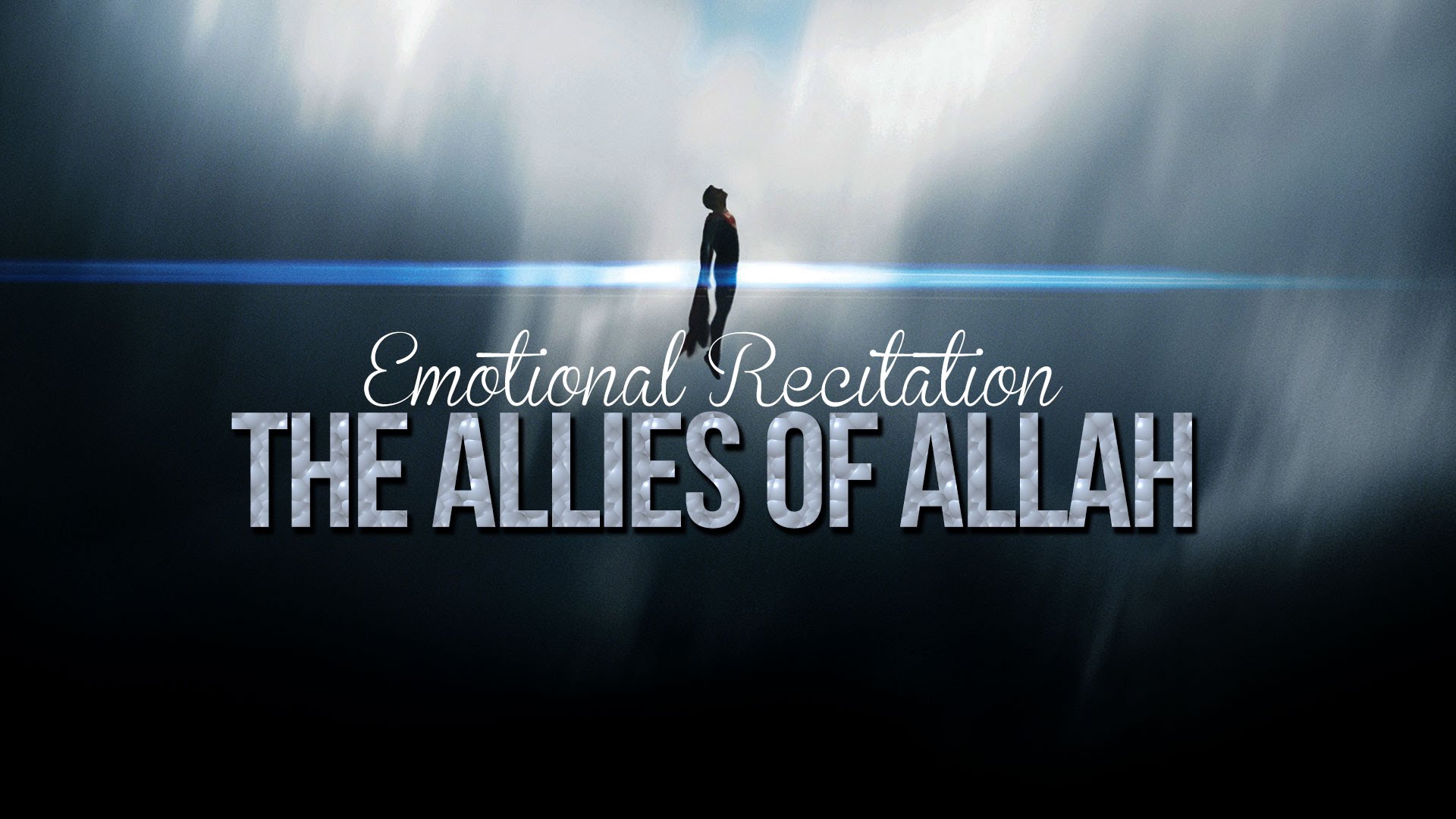 The Allies of Allah - Emotional Quran