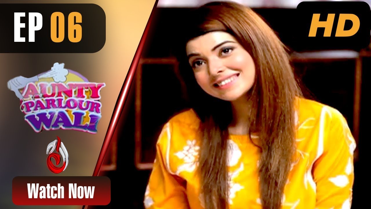 Aunty Parlour Wali - Episode 6  Aaj Entertainment Dramas