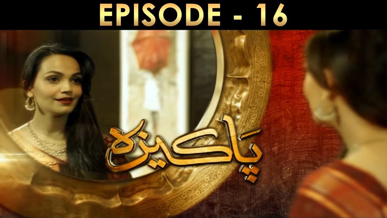 Pakeeza Episode 16 Full HD HUM TV Drama 26 May 2016