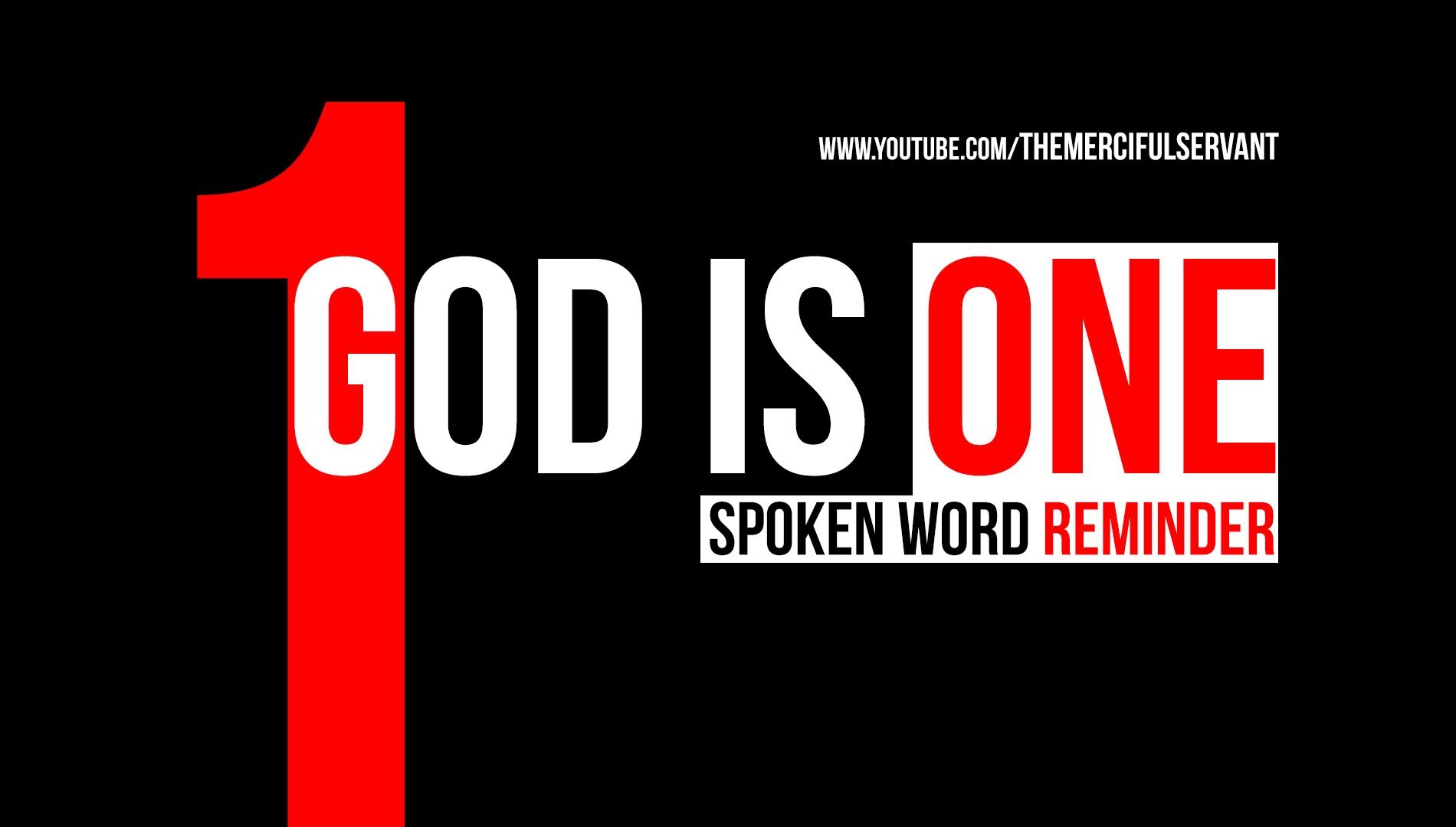 GOD IS ONE - SPOKEN WORD - REMINDER