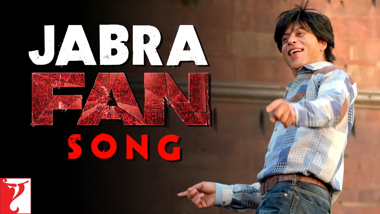Jabra Song - FAN | Shah Rukh Khan | Fan Anthem