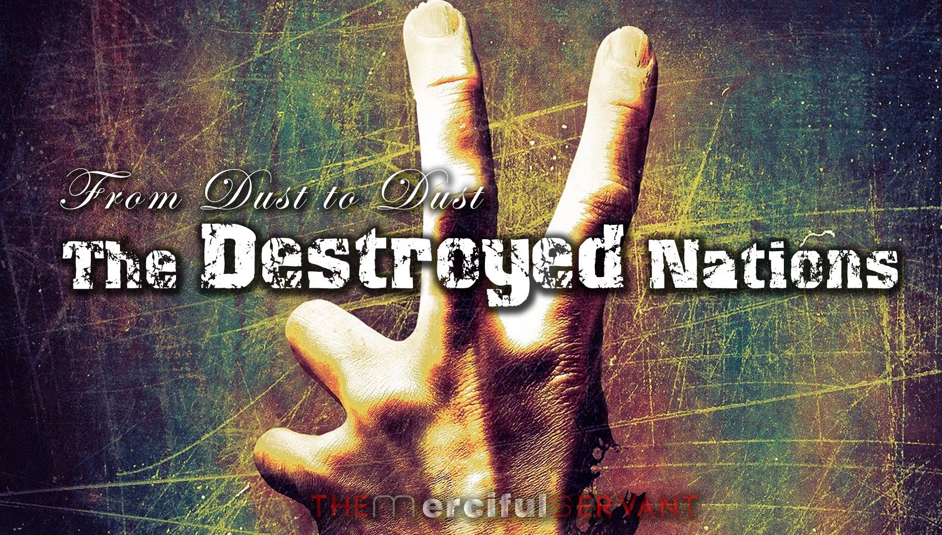 The Destroyed Nations - From Dust to Dust 