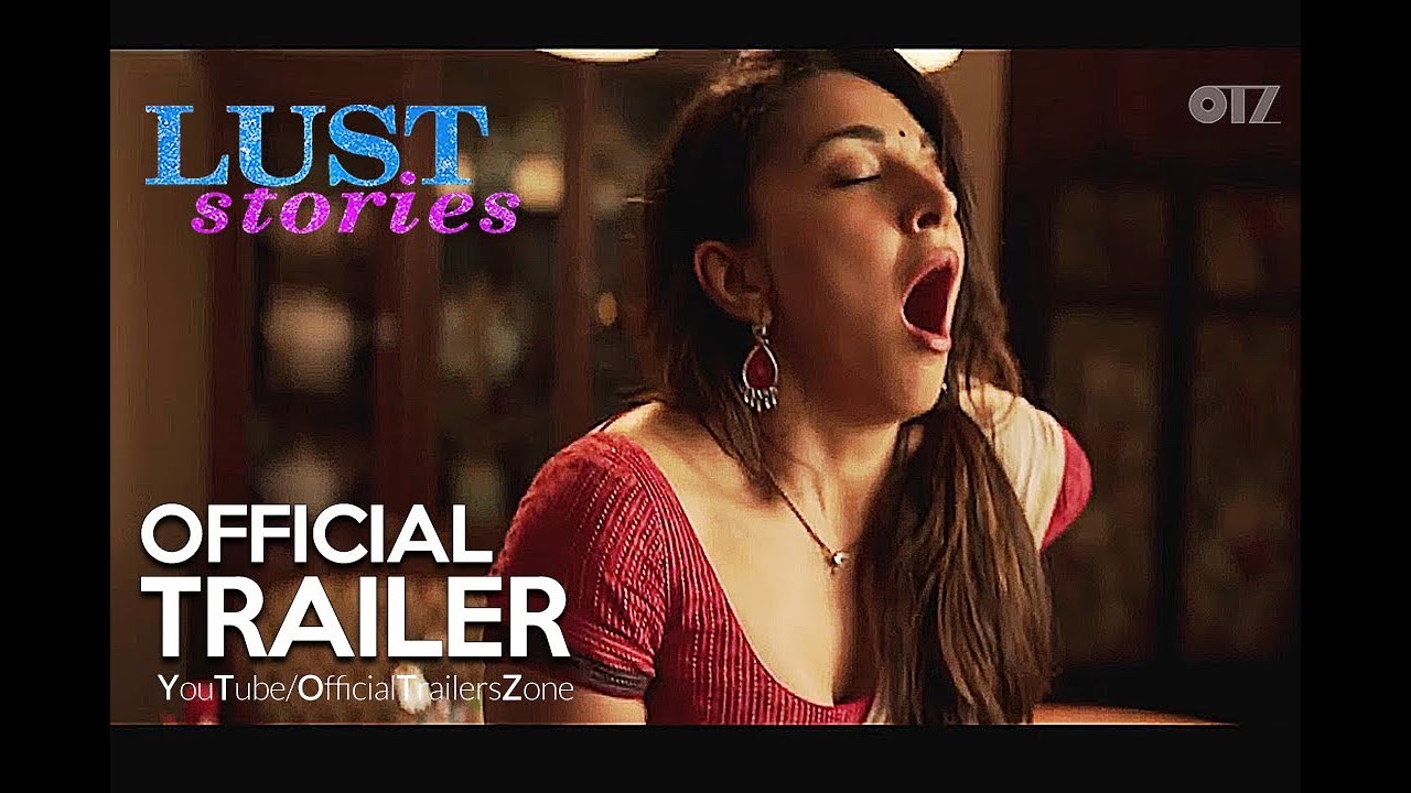 LUST STORIES Official Trailer (2018)