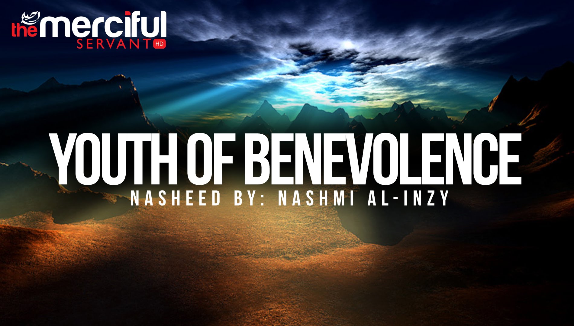 Youth Of Benevolence :: Nasheed By Nashmi al-Inzy