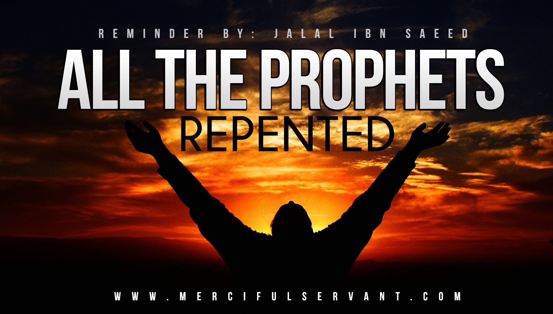 All The Prophets Repented - Why Can't You? - MercifulServant