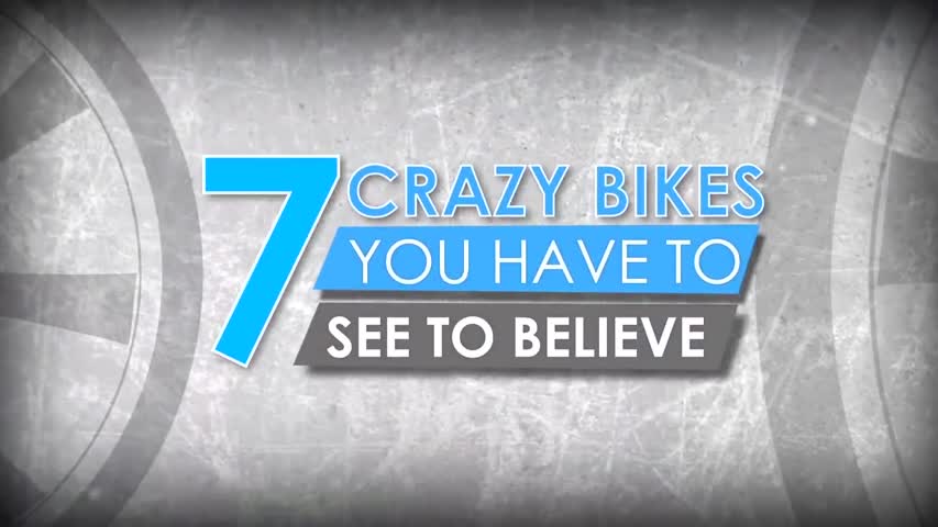 7 Crazy Bikes You Have To See To  Believe