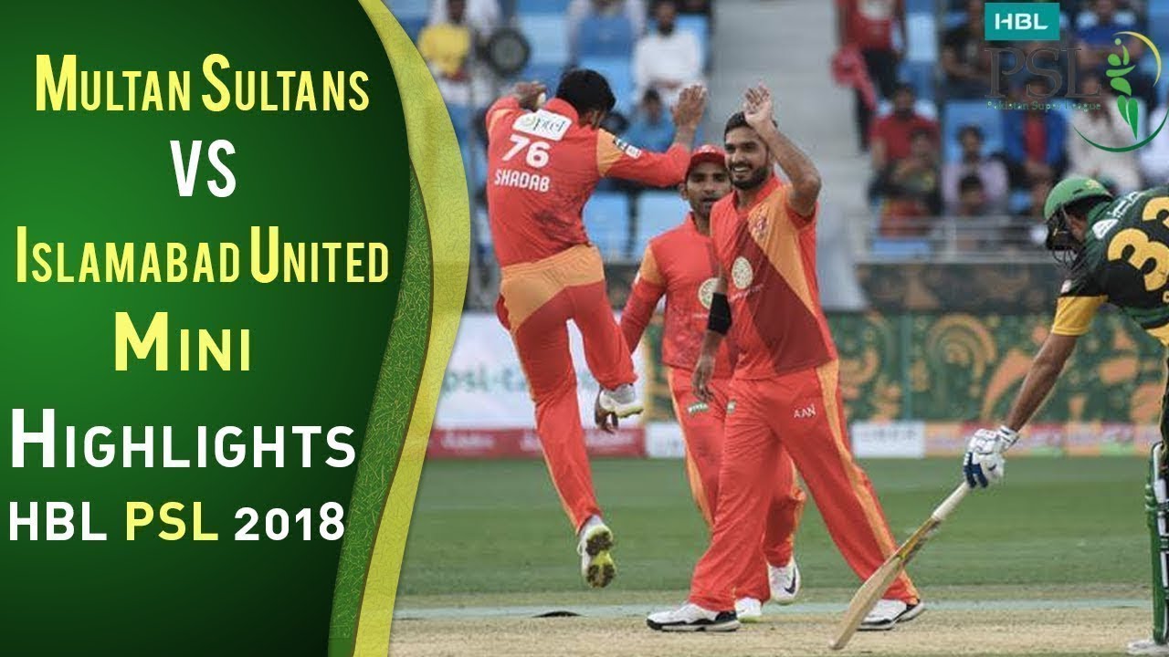 Multan Sultans Vs Islamabad United  - PSL 2018 6th Match Highlights