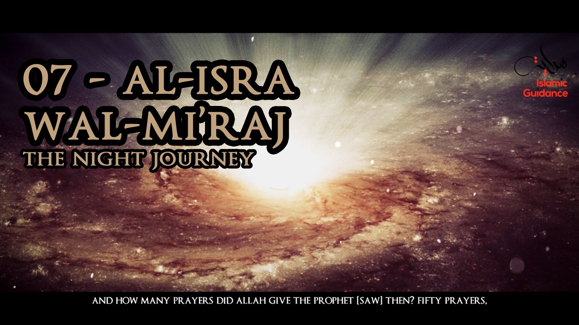07 - Muhammad [SAW] : The Night Journey