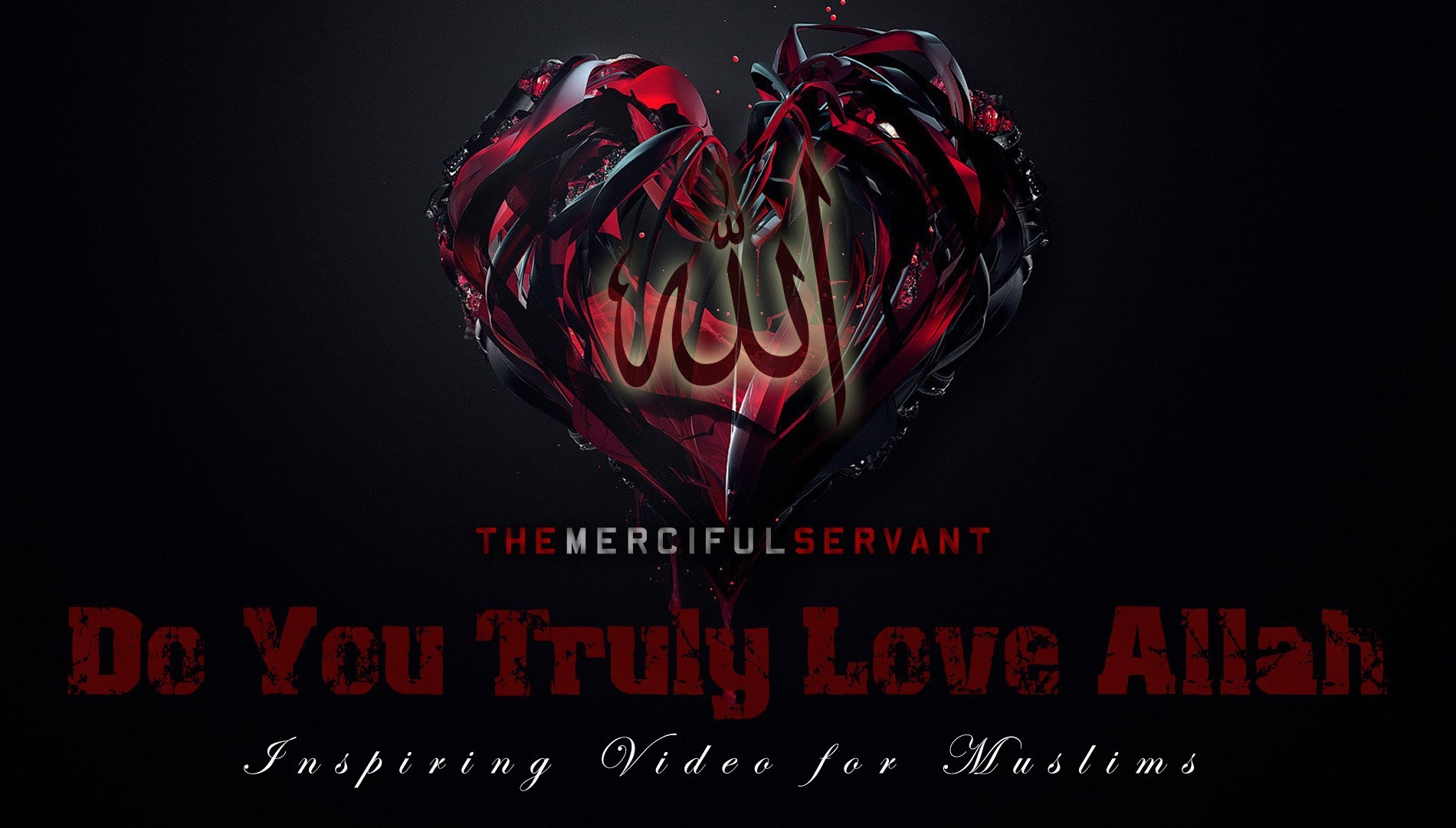 Do You Truly Love Allah || Inspiring Video 