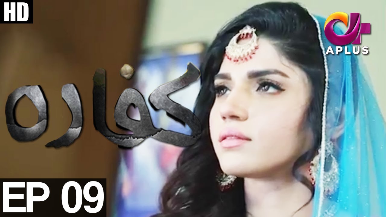 Kaffara - Episide 09 | A Plus ᴴᴰ Drama | Amna Ilyas, Mohammad Mohsin, Khurram Debaj