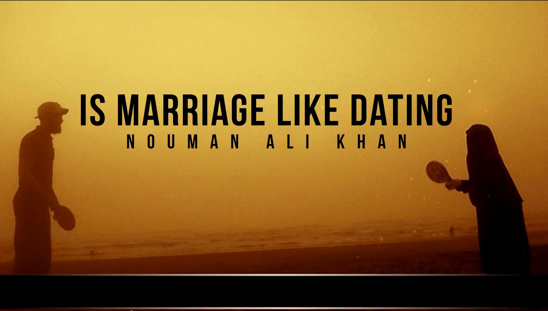 Is Marriage Like Dating - Reminder - Nouman Ali Khan