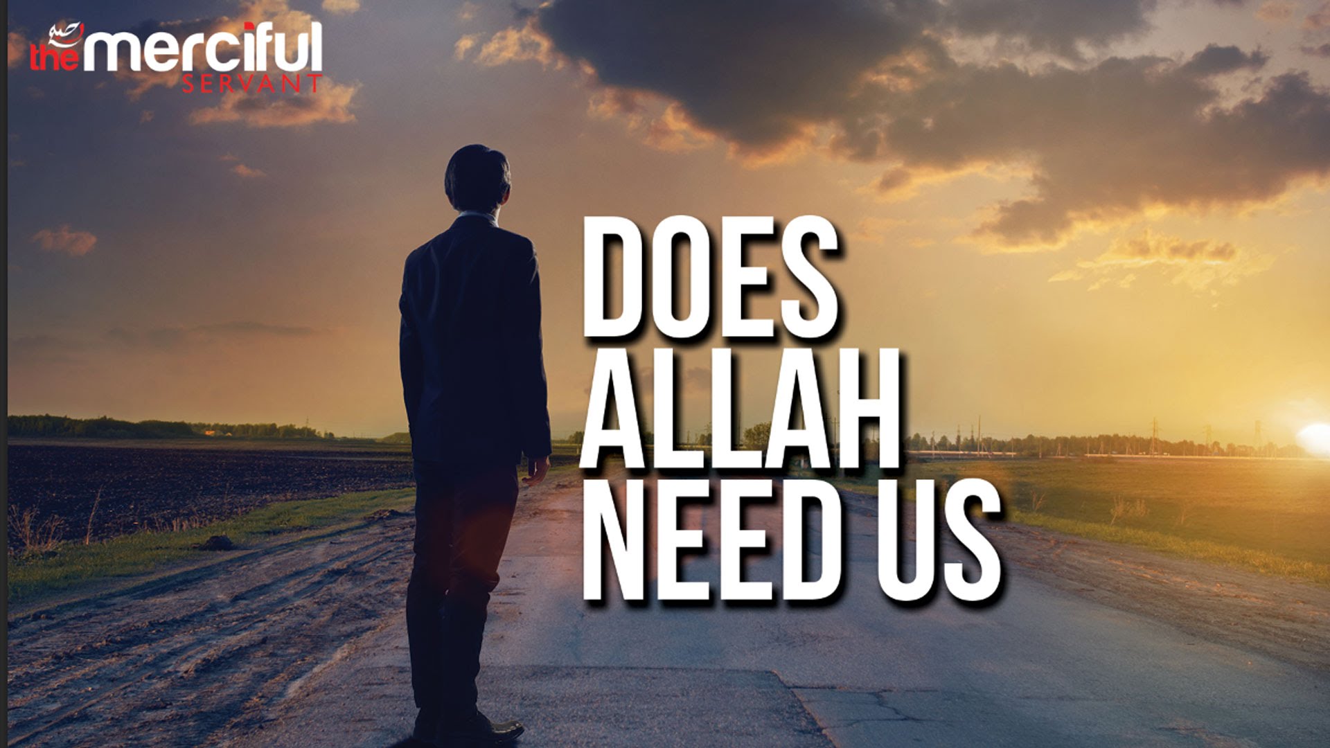 Does Allah Need Us - Powerful Reminder
