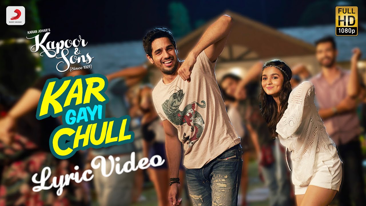Kapoor & Sons – Kar Gayi Chull Lyric Video| Sidharth | Alia | Badshah | Amaal Mallik | Fazilpuria